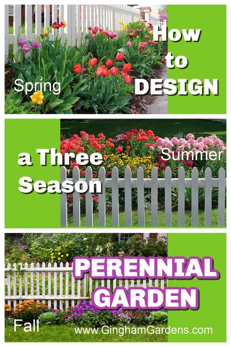 Images of flower gardens with text overlay How to Design a Three Season Perennial Garden Flower Bed That Blooms All Year, Year Long Flower Bed, 3 Season Landscape Design, Spring Perennial Garden, 3 Season Garden Plan Front Yards, Seasonal Flower Beds, Designing A Flower Garden, Early Spring Flowers Garden, Spring To Fall Perennial Garden