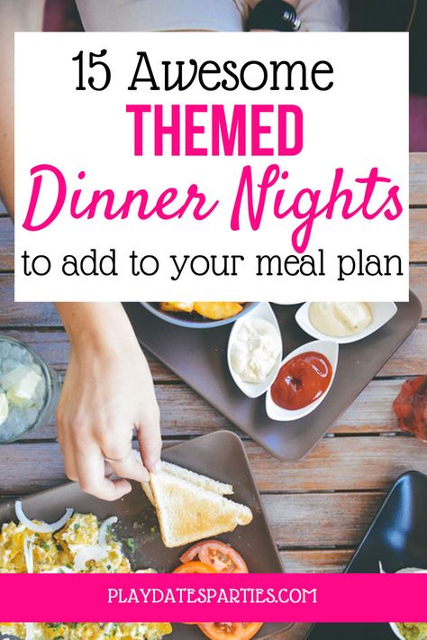 15 Awesome Dinner Night Themes to Add to Your Meal Planning Session Fun Dinner Night Ideas, Best Family Dinner Ideas, Family Meal Night Ideas, Days Of The Week Theme Meals, Meal Night Themes, Theme Meal Nights, Family Fun Night Food Ideas, Themed Nights For Dinner, Family Dinner Night Themes