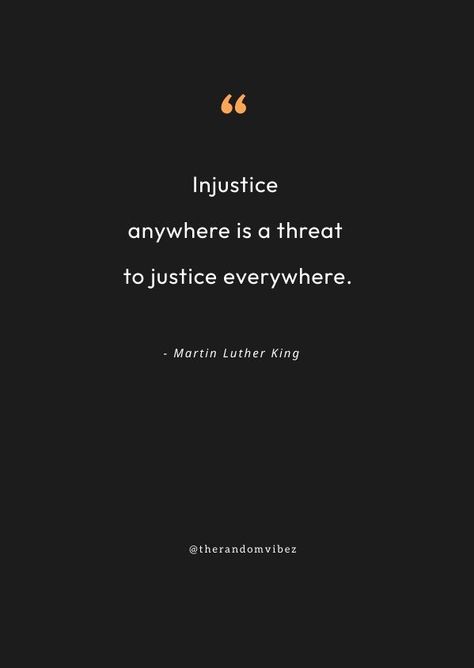 Quotes About Injustice, Injustice Quotes, Social Justice Quotes, Justice Quotes, Inspirational Quotations, Social Injustice, A Stand, Martin Luther King, Social Justice