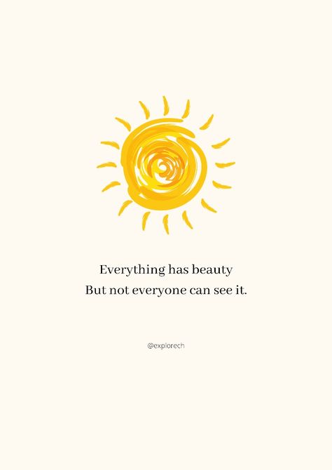 Everything Has Beauty But Not Everyone, Everyone Is Beautiful Quotes, Quotes With Yellow Background, Golden Hour Aesthetic Quotes, Pastel Yellow Quotes, Pastel Yellow Quote, Spring Affirmations, Yellow Aesthetic Quotes, Sun Words