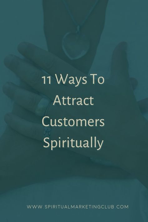 11 Ways To Attract Customers Spiritually To Your Spiritual Business or Holistic Business as a Spiritual Entrepreneur. How to avoid highly manipulative and dishonest or sleazy marketing strategies using effective spiritual marketing and archetypal branding strategies. Soul aligned marketing approaches #attractcustomers #clientattraction #spiritualattraction #spiritualmarketing #soulclients #soulmateclients #spiritualentrepreneurs #spiritualentrepreneurship #spiritualmarketingcoach #soullaligned Healing Business, Holistic Business, Spiritual Discernment, Branding Strategies, Life Coach Business, Client Attraction, Spiritual Entrepreneur, Spiritual Values, Attract Customers