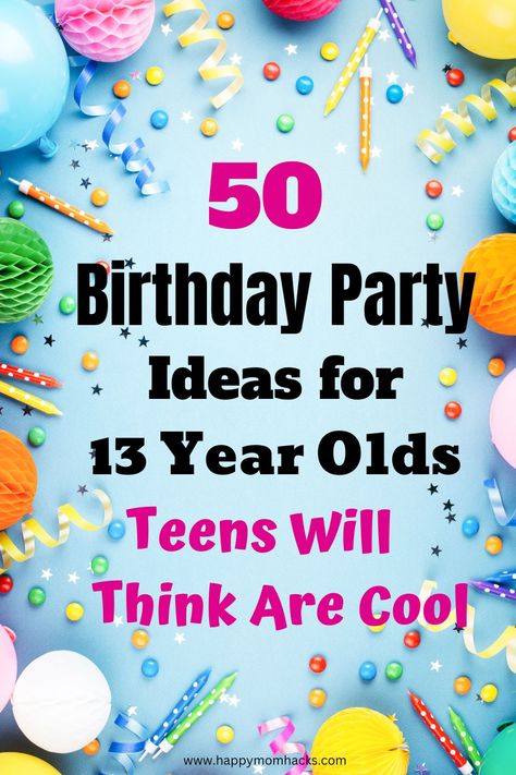 Birthday Party Ideas For 12 Year Girl Theme Party, Eleven Year Old Girl Birthday Party, Party Ideas For 12 Year Girl, Thirteen Year Old Birthday Party Ideas, 13 Birthday Girl Party Ideas, Birthday Party Themes For 12 Year Girl, Birthday Party 12 Girl, 13yrs Old Birthday Ideas, What To Do On A Birthday Party