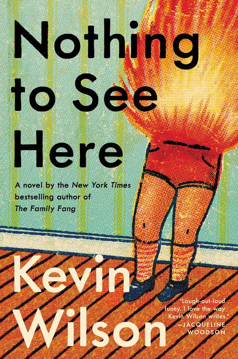 Nothing To See Here by Kevin Wilson; design by Allison Saltzman; art by Christian Northeast (Ecco / October 2019) Reading Lists, Feminist Fiction, Twin Names, Jacqueline Woodson, Nothing To See Here, Best Book Covers, Women Writers, Step Kids, Book Of The Month