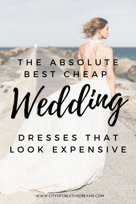 The Absolute Best Cheap Wedding Dresses that look Expensive | City of Creative Dreams The Absolute Best Cheap Wedding Dresses that look Expensive Cheap Winter Wedding Dress, Cheap Bride Dress, Wedding Dress Under $100, Beach Wedding Dress Cheap, Wedding Dresses Under $100, Plus Size Wedding Dresses Under $500, Simple Inexpensive Wedding Dress, Where To Buy Wedding Dress, Inexpensive Wedding Dresses Budget