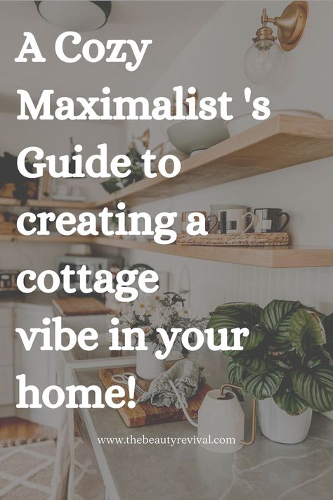 Modern Cottage Core Interior, Cozy Boho Cottage Living Room, Cozy Cottage Wall Decor, Adding Whimsy To Home, How To Add Charm To Your Home, Cottage Maximalist Decor, Calm Maximalist Decor, Maximalist Coastal Decor, What Is Cottage Core Style