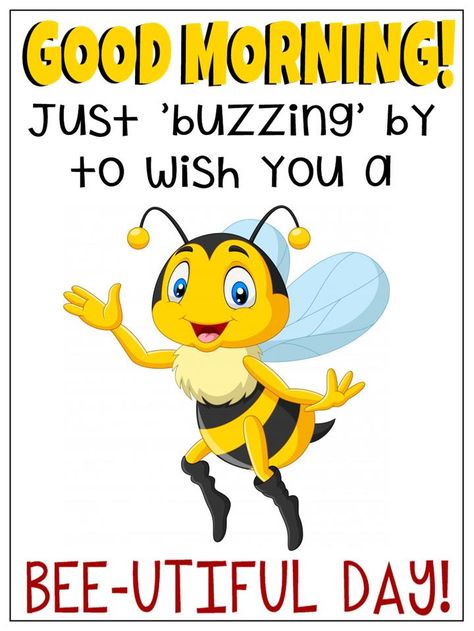 Just 'buzzing' by to wish you a BEE-UTIFUL DAY! Bee Utiful Quotes, Buzzing By To Say Hello, Gratitude Sayings, Bee Pics, Cute Morning Quotes, Beautiful Friend Quotes, Funny Good Morning Messages, Granddaughter Quotes, Bee Utiful