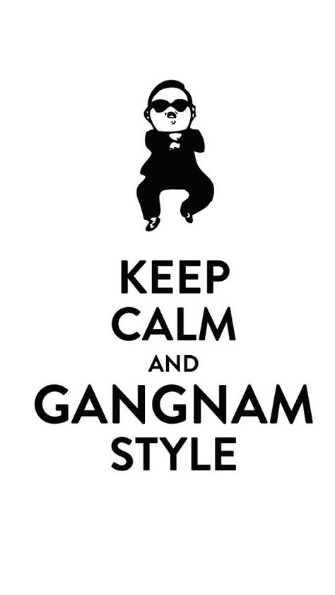Keep Calm and Gangnam Style Keep Calm Quotes, Keep Calm Wallpaper, Oppa Gangnam Style, Keep Calm Signs, Keep Calm Posters, Friday Quotes, Blessed Friday, Crazy Wallpaper, Gangnam Style