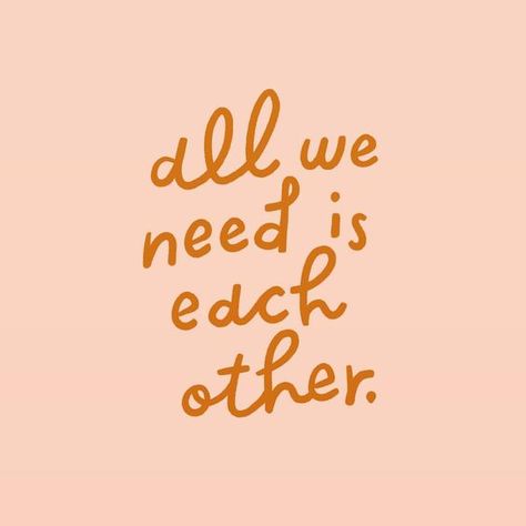 We've got each other guys...Together we'll get through this...I love you so much...  <3 Typographie Inspiration, Wedding Quotes, Pretty Words, Inspirational Quotes Motivation, Image Quotes, Woman Quotes, The Words, Beautiful Words, Inspirational Words