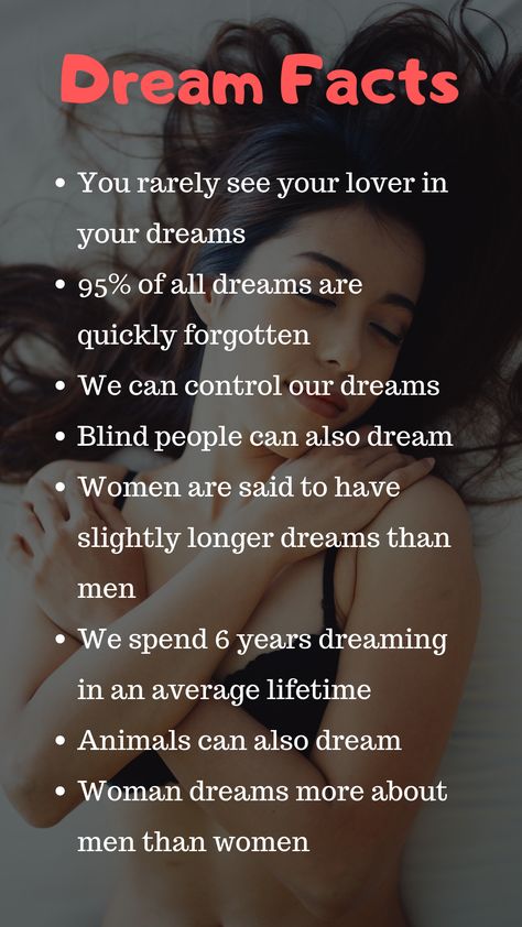 Dream means a number of thoughts, images and feelings that occur during sleep in the mind of a person. Every person have dreams during their sleep but do you know some persons also lack this ability? There are many mind blowing and psychological facts about the dreams that you don't know before. We'll share all of these facts about dreams with you in our article. Psychology About Dreams, Psychology Of Dreams, Physiological Facts About Dreams, Dreams Psychology Facts, Dream Psychology Facts, Psychology Fun Facts About Dreams, Dream Meanings Psychology Facts, Dream Facts Psychology, Do You Know Facts