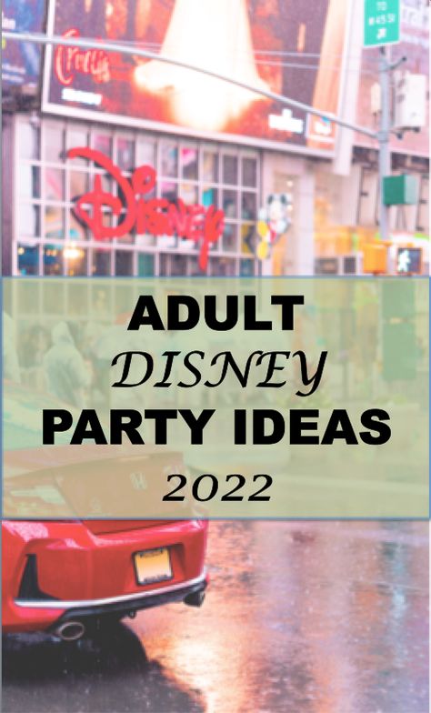 Disney Themed 40th Birthday, Disney Themed 18th Birthday Party, Disney Theme Food Party, Disney 50th Birthday Party Ideas, Disney Themed Retirement Party, Disney Character Party Ideas, Disney Themed Games For Adults, Grown Up Disney Party, Disney Dinner Party For Adults