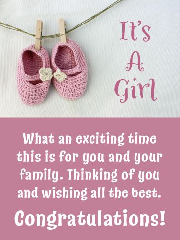 A new baby in the house is always exciting. Whether it is the first baby or not! Send the Baby Shoes It's a Girl card to wish congratulations to the happy (now one member larger!) family. Let them know you're thinking of them all and sending warm wishes for this special time of settling in together. Congratulations are in order! Its A Baby Girl Congrats, New Baby Born Congratulations Greeting Card, Baby Girl Cards Congratulations, New Born Wishes, Welcome Baby Girl Quotes, Congrats On Baby Boy, Baby Born Congratulations, New Baby Girl Congratulations