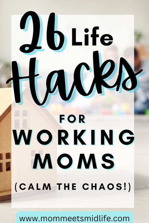 26 Life Hacks for Working Moms Organisation, Working Mom Dinners, Organized Mom Hacks, Working Mom Dinner Ideas, Mom Hacks Organization, Routines For Working Moms, Schedule For Working Mom, Wfh Mom, Working Mom Hacks