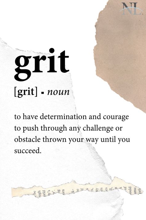 grit definition with a white and brown scratch paper background. Grit, to have determination and courage to push through any challenge or obstacle thrown your way until you succeed. Grit Quotes Strength, Push Through Tattoo, True Grit Tattoo, Determination Quotes Aesthetic, Grit Wallpapers, Grit And Determination Quotes, Quotes On Determination, Grit Tattoo Ideas, Grit Aesthetic