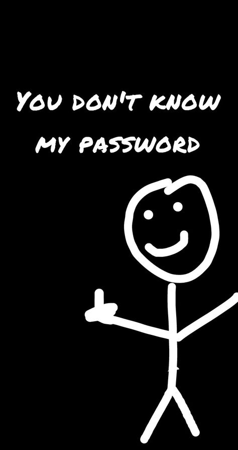 U Don’t Know My Password, You Died Screen, You Don’t Know My Password Hahaha, You Don't Know My Password Wallpaper, You Dont Know My Password Wallpapers, Middle Finger Picture, Middle Finger Wallpaper, I'm Toxic, You Dont Know My Password