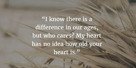 Age Gap Love Quotes, Age Difference Relationship Quotes, Age Gap Quotes, Age Difference Quotes, Quotes About Age, Difference Quotes, Age Gap Love, Young Love Quotes, Aging Quotes