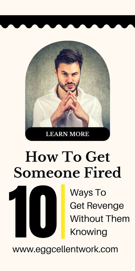 There are lots of possible reasons why you might want to get someone fired; revenge is one of them. Without judgement on you, sometimes a person deserves to be fired for what they did to you or a colleague. While you could take the upfront approach and report their actions in order to get them fired, the tables may turn. You need to know how to get someone fired from their job anonymously in order to protect yourself. Ways To Get Revenge, Fired From Job, How To Get Revenge, Without Judgement, Healing Thoughts, Job Interview Tips, Career Planning, Getting Fired, Career Success