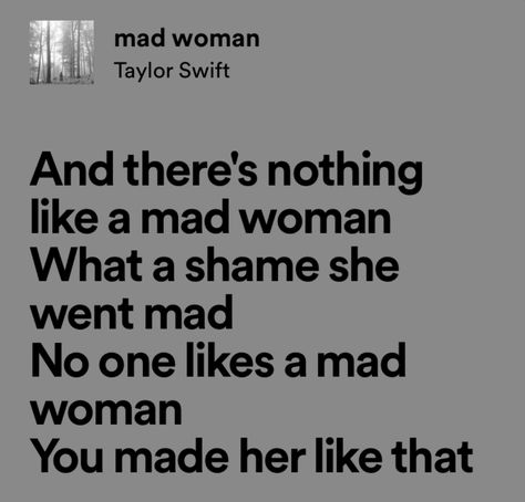 Mad Woman Lyrics Taylor Swift, Mad Woman Taylor Swift Lyrics, Mad Woman Lyrics, Mad Woman Taylor Swift, Carol Core, Taylor Quotes, Lyrics Taylor Swift, Taylor Swift Song Lyrics, Mad Woman