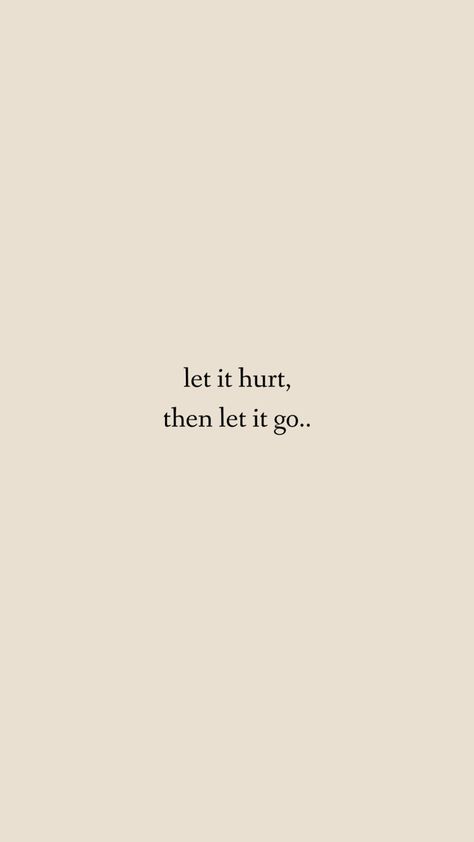 Art Of Letting Go Wallpaper, Quote About Letting Go Of Him, Never Go Back Tattoo, It Will Get Better Tattoo, Let Go Astethic, Let Them Aesthetic, Let Go Quotes Wallpaper, Letting Go Aesthetique, It Will Get Better Wallpaper