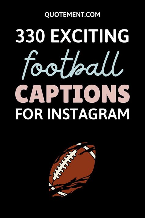 330 Perfect Football Captions For Instagram To Inspire You Football Season Over Quotes, Football Couples Quotes, Football Son Quotes, End Of Football Season Quotes, Senior Football Mom Quotes, A Letter To My Son On His Last Football Game, Football Brotherhood Quotes, Nfl Game Captions, Words Of Encouragement For Football Players