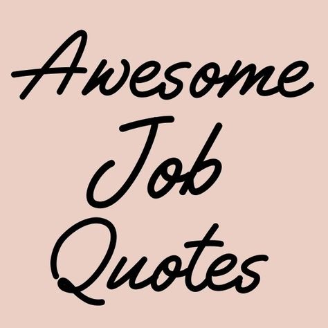 Inspiring Quotes about Jobs and Work - Recruited Resumes Co. Inspiring Quotes, Quotes About Jobs, Life Manifestation, Job Quotes, Ins And Outs, Free Tools, Next Level, Online Marketing, The Next