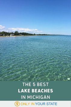 We may not have the ocean here in Michigan but we do have the beautiful Great Lakes. Here are 5 of the best lake beaches, perfect for summer fun. Bring the family and beat the heat. These beaches offer swimming, picnicking, outdoors sports, scenic views, and more. | Day Trip Ideas | Summer Vacation | Lake Huron | Lake Superior