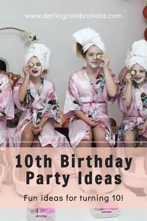 10 Year Birthday Party Themes, 10 Themed Birthday Party, 10 Year Golden Birthday, Birthday Party Idea For Girls 11th, Age 10 Birthday Party Ideas, 10 Yesr Old Girl Birthday Ideas, 10 Bday Party Ideas, 10 Year Bday Party Ideas, Tenth Birthday Party Themes