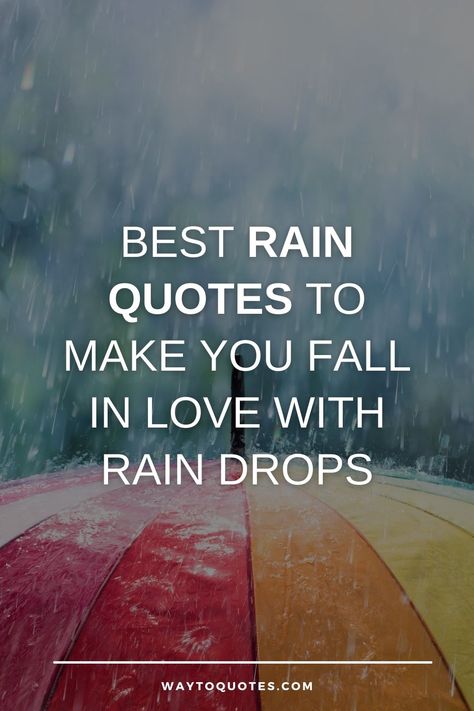 Thank You For The Rain Quote, Rain Positive Quotes, Stay Dry Rain Quotes, Rainy Day Positive Quotes, Beautiful Rainy Day Quotes Happy, Rainy Day Inspiration Quotes, Enjoy The Rain Quotes Rainy Days, September Rain Quotes, Play In The Rain Quotes