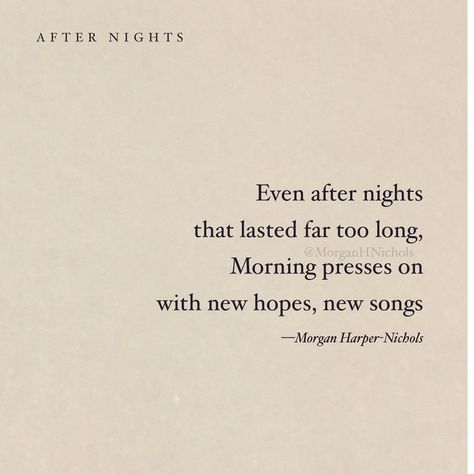 hope in the morning, poetry, faith, truth, thought, quote, poem, Morgan harper nichols Poems About Morning, Intentionality Quotes, Hopeful Poetry, Good Morning Poetry, Hope Quotes Positive, Mhn Quotes, Morning Poetry, Morning Poems, Morgan Long