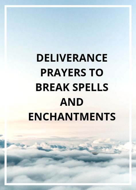 Prayers Of Deliverance, Prayers To Break Witchcraft, How To Break A Spell On Someone, Midnight Prayer Declarations, Prayers For Deliverance, Prayer To Break Curses, Prayer For Deliverance, Breaking Curses, Business Prayer