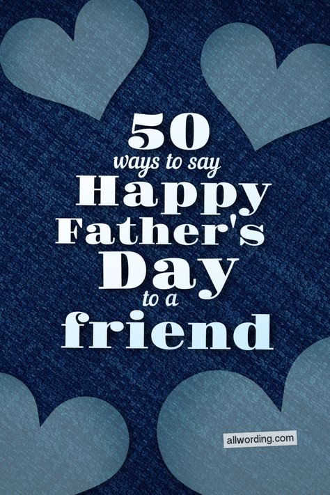 Happy Fathers Day Quotes From Friend, Happy Father’s Day To A Special Friend, Happy Father’s Day Greeting, Happy Fathers Day Cards Funny, Happy Father's Day Meme Funny, Fathers Day Wishes For A Friend, Farther Days Card Funny, Happy Fathers Day Quotes Friends, Father’s Day Greetings