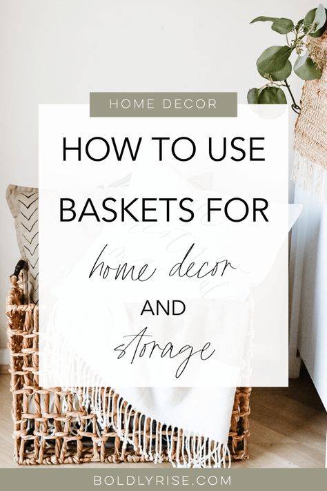 Ways to Use Baskets Around the House: Harmonizing Home Decor and Storage - Boldly Rise Catch All Basket Entryway, Organisation, Pillows In Basket Decor, Woven Basket Decor Ideas, How To Use Baskets For Storage, How To Style Wicker Baskets, Baskets By Fireplace, Woven Basket Storage Ideas, How To Use Wire Baskets