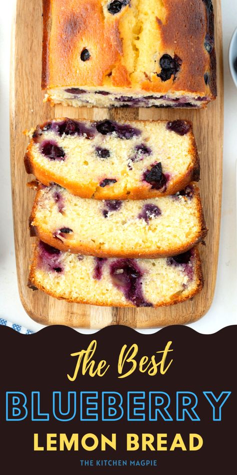 The Best Lemon Blueberry Bread | The Kitchen Magpie Blueberry Lemon Bread, Lemon Blueberry Loaf, Banana Bread Loaf, Blueberry Loaf, Lemon Poppyseed Bread, Lemon Blueberry Bread, Tasty Bread Recipe, Lemon Blueberry Muffins, Squeezed Lemon