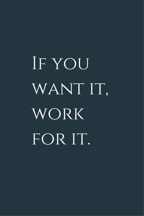 If you want it, work for it! Make your dreams come true, it worths the effort! Positive Quotes For Life Encouragement, Positive Quotes For Life Happiness, Inspirerende Ord, Motivation Positive, Study Quotes, Motiverende Quotes, Study Motivation Quotes, Wonder Quotes, Work Quotes