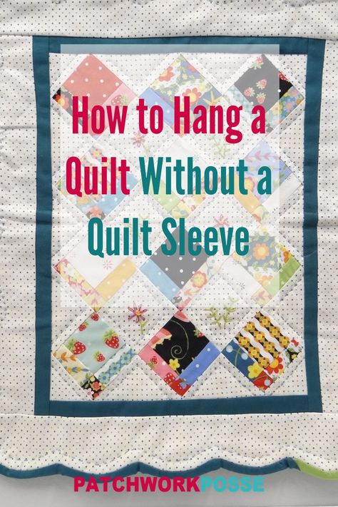 Patchwork, How To Make A Sleeve To Hang A Quilt, Quilt Sleeve Tutorial, How To Hang A Small Quilt On The Wall, How To Hang A Quilt On The Wall Ideas, How To Hang A Wall Quilt, Hanging A Quilt On The Wall Ideas, Hanging Quilts On Wall Ideas Display, Quilt Sleeves For Hanging