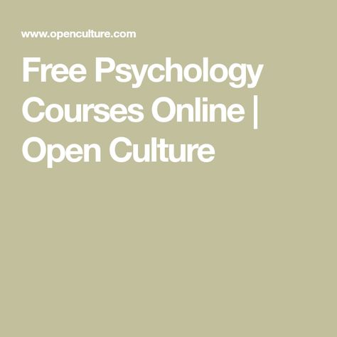 Free Psychology Courses Online |  Open Culture Online Psychology Courses, Free Courses Online, Intro To Psychology, Phd Psychology, Psychology Courses, Productive Life, Learning Sites, Psychology Research, University Courses