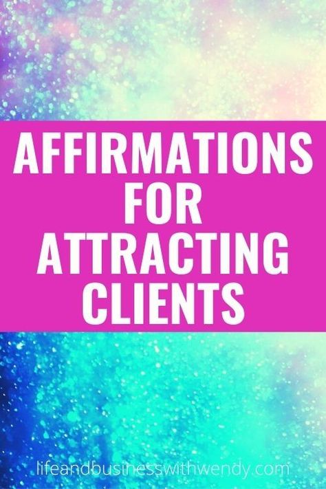 Manifest Clients Affirmations, Client Attraction Spell, Affirmations For Clients, Spell To Attract Clients, Affirmations For Sales People, Real Estate Affirmations Business, Affirmations For Sales, Client Attraction Affirmations, Attract Clients Affirmations