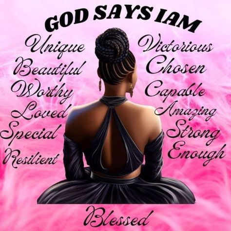 Patricia Barnes on LinkedIn: Perfect Said!!! God Says I Am, Woman Of God Quotes, Uplifting Quotes Positive For Women, Encouragement Quotes For Women, God Bless You Quotes, Godly Women Quotes, Strong Black Woman Quotes, Blessing Message, Diva Quotes