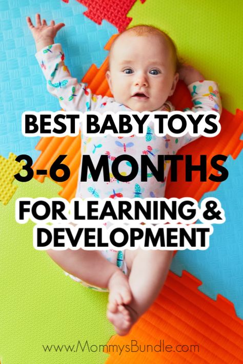 Looking for learning and development toys for your baby? See our picks for best toys for baby 3-6 months old. #babytoys #babies 6 Month Toys, Baby Development Toys, 5 Month Baby, Baby Development Activities, 5 Month Old Baby, 4 Month Old Baby, 4 Month Baby, Best Baby Toys, Baby Play Activities