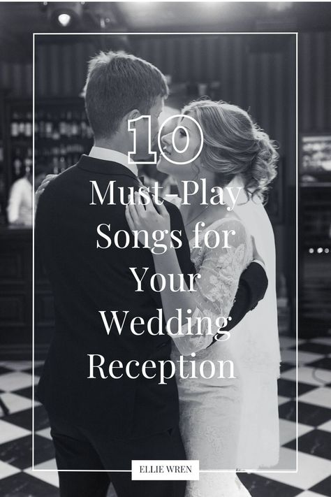 10 Must-Play Songs for Your Wedding Reception - Ellie Wren Wedding Reception Playlist, Wedding Reception Timeline For Dj, Wedding Playlist Reception Song List, Wedding Reception Songs Playlists, Wedding Reception Music Playlist, Best Wedding Reception Songs, Wedding Reception Songs, Reception Playlist, Classic Wedding Songs