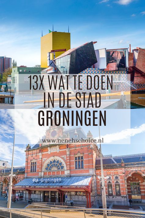 13x wat te doen in de stad Groningen France, Groningen, Hidden Places, Girls Weekend, Take A Break, The Netherlands, Taj Mahal, Travel Inspiration, Netherlands