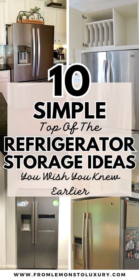 10+ Simple Top Of The Refrigerator Storage Ideas You Wish You Knew Earlier - From Lemons To Luxury Space Next To Fridge Ideas, Ideas For Cabinet Above Refrigerator, Storage For Top Of Refrigerator, Beside The Fridge Storage Diy, Open Shelving Over Refrigerator, Refrigerator Top Storage, Over The Fridge Cabinet Ideas, Cabinet Above Refrigerator Storage, On Top Of Refrigerator Ideas