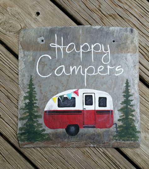 Happy campers slate sign Natal, Happy Camper Painting, Camper Canvas Painting, Slate Rock Painting Ideas, Happy Camper Painted Rocks, Happy Campers Sign, Painted Slate Signs, Paintings On Slate, Slate Signs Ideas