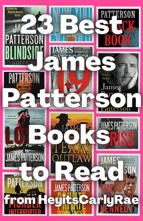 Best James Patterson Books, James Patterson Books List, James Patterson Books In Order, Alex Cross, James Patterson Books, Fiction Books Worth Reading, Michael Bennett, Library Quotes, Unread Books