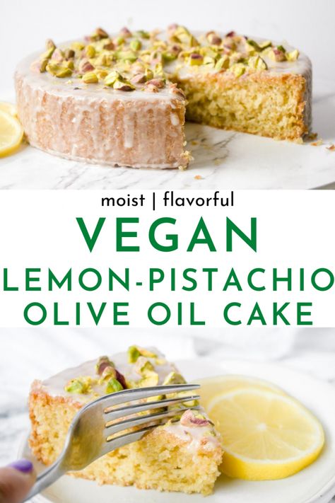 Lemon Pistachio Olive Oil Cake, Lemon Olive Oil Cake Vegan, Pistachio Vegan Cake, Eggless Olive Oil Cake, Vegan Lemon Olive Oil Cake, Healthy Olive Oil Cake, Pistachio Oil Recipes, Vegan Simple Dessert, Best Healthy Cake Recipes