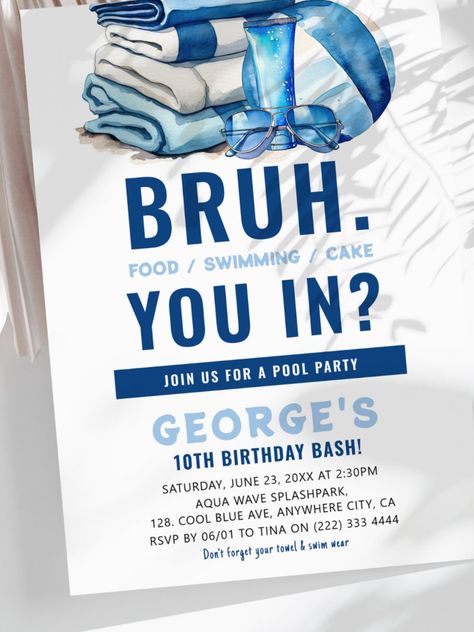 BRUH Blue Pool Party Boy Birthday Invitation Fun Bruh Cool Blue Pool Party Boys Birthday Invitation. Design features a simple white background #happybirthday #birthdaycards #birthdayparty #10thbirthday #firstbirthday #poolparty #turningten Boys Pool Party Ideas, Men Pool Party, Water Party Invitations, Blue Pool Party, Birthday Invitation Design, Pool Party Themes, Party Boy, Pool Birthday, Pool Party Invitations