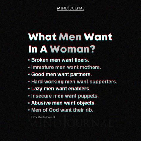 What Do Men Want In A Woman Man Feelings Quotes, Pleasing My Man Quotes, About Men Quotes, Feeling In The Way Quotes, Men Want A Good Woman Until, What Man Wants, Men Protecting Women Quotes, What Does It Mean To Be A Woman, Men Women Quotes