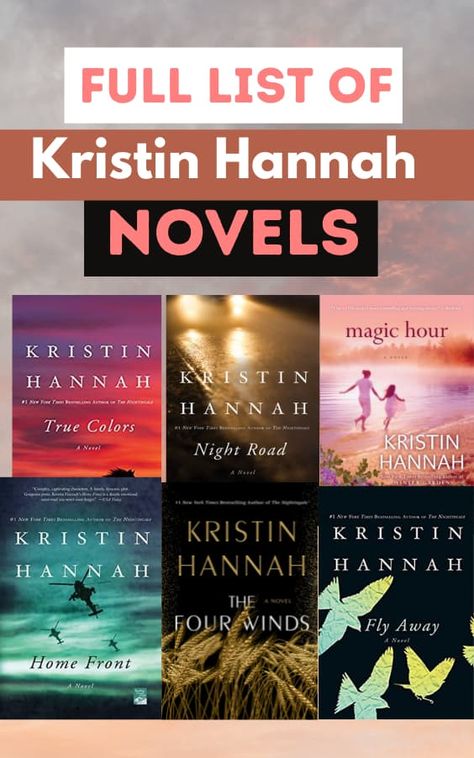 Kristin Hannah Books In Order ( Popular & Bestsellers) – The Creative Muggle Kristin Hannah Books, Historical Fiction Books For Kids, The Great Alone, Fly Away Home, The Four Winds, Firefly Lane, Garden Night, Night Road, Fiction Books To Read