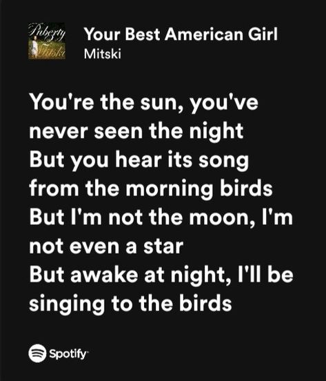 mitski lyrics your best american girl Your Best American Girl Mitski, Mitski Aesthetic Lyrics, Mitski Spotify Lyrics, Mitski Song Lyrics, Mitski Lyrics Aesthetic, Mitski Quotes, Mitski Songs, Mitski Tattoo, My Girl Lyrics