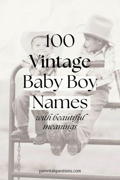 Looking for the perfect timeless and old fashioned baby boy names with meaning? We’re sharing our list of the 100 best vintage boy names and explaining the meanings behind them. Our list includes old fashioned, classic, unique, and traditional boy name ideas. Click through for the full vintage boy name list. Boy Name Ideas Unique List, Vintage Names Boy, Old Money Boys Names, Old School Boy Names, Boy Names Old Fashioned, B Boy Names, Boy Names Classic, Old Baby Boy Names, Vintage Baby Boy Names