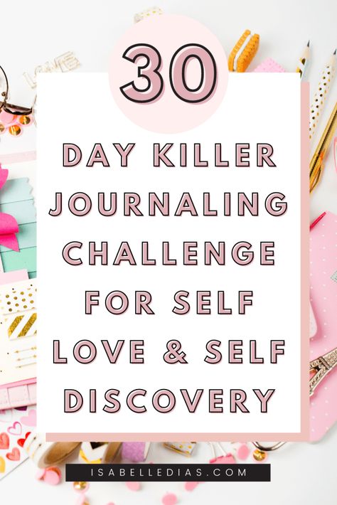 30 Day Journaling Challenge: Become A Self Love Baddie - Isabelle Dias Organisation, 30 Day Challenge Journal, 30 Day Writing Challenge, Journaling Challenge, Morning Journal Prompts, Morning Journal, Journal Challenge, Daily Journal Prompts, Gratitude Journal Prompts